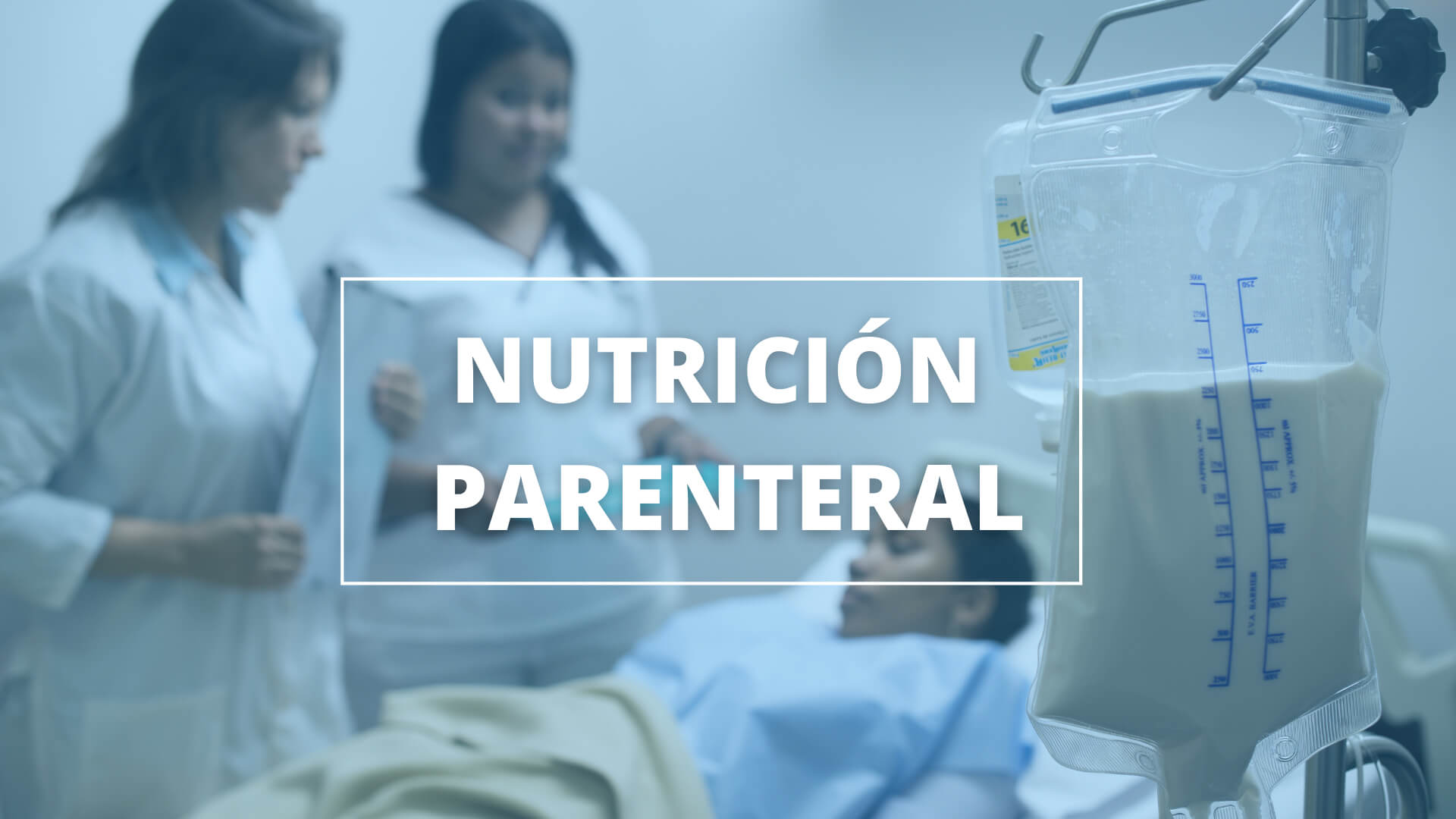 Lee más sobre el artículo NUTRICIÓN PARENTERAL: Soporte para salvar vidas